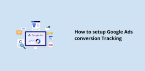 IPPC-How-to-setup-Google-Ads-conversion-Tracking