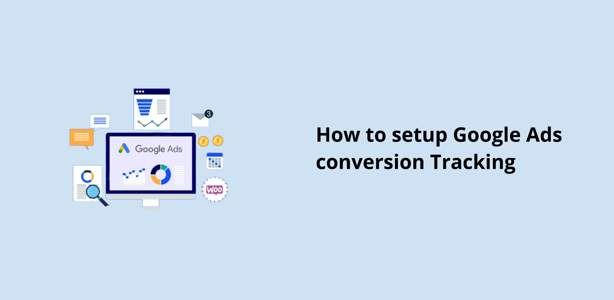 How to Setup Google Ads Conversion Tracking [The Ultimate Guide]