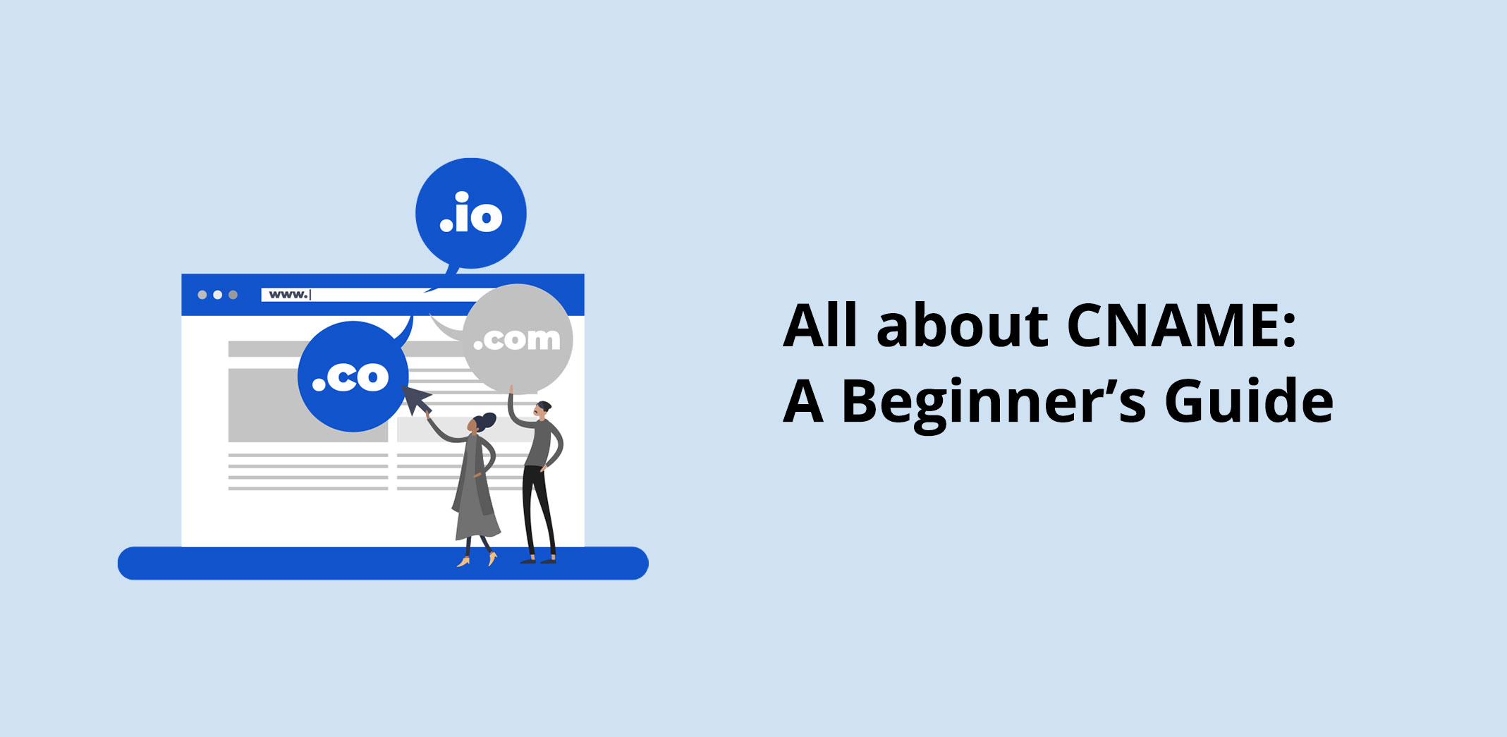 All about CNAME: A Beginner’s Guide