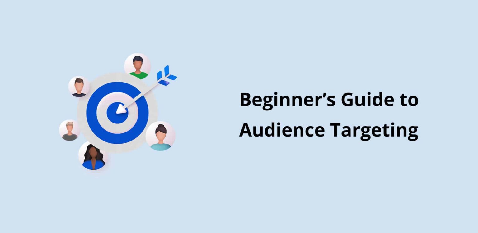 Beginner Guide to Audience Targeting | InvisiblePPC