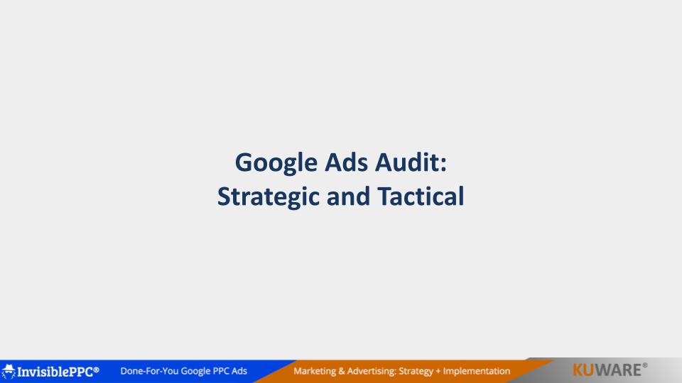 Google Ads Audit: Strategic and Tactical