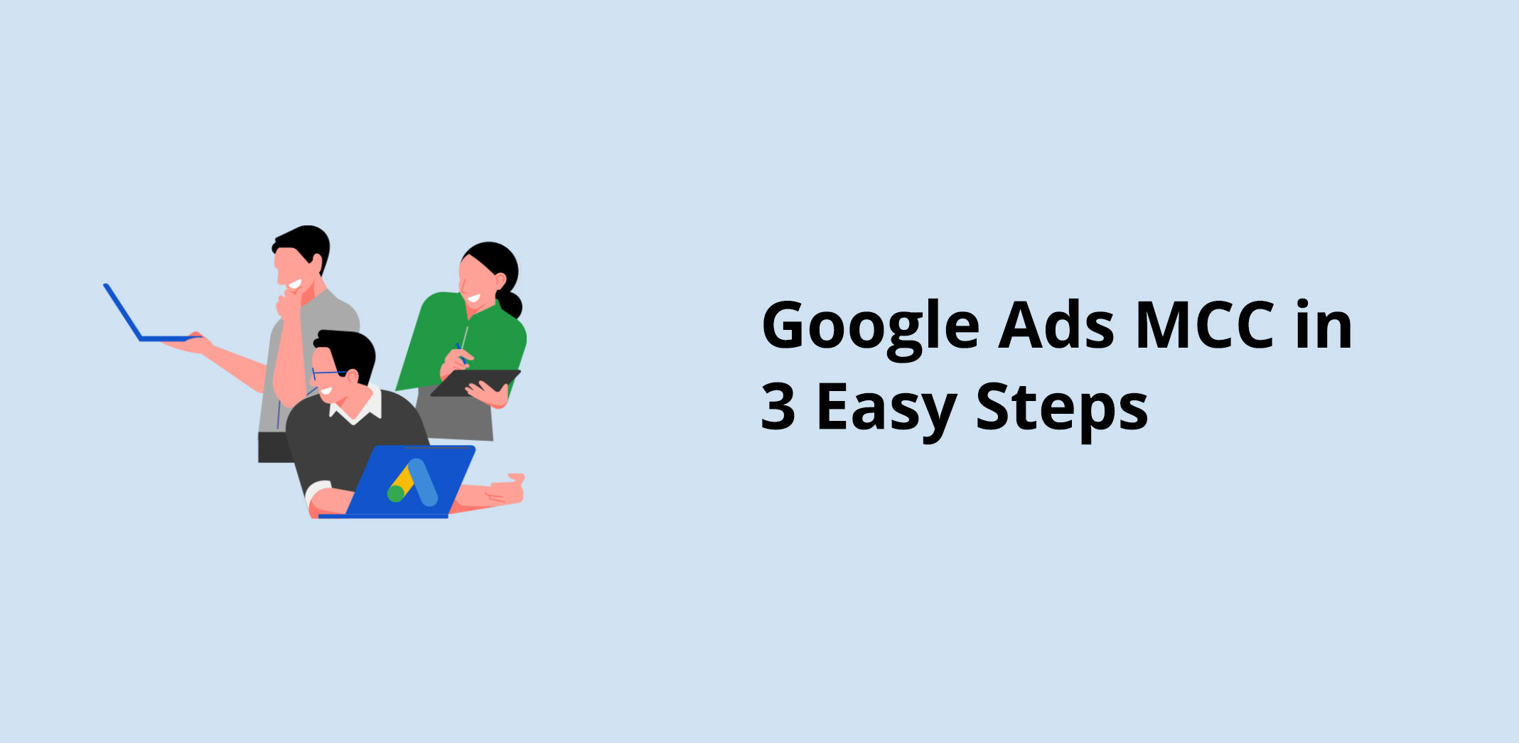 Create a Google Ads MCC in 3 Easy Steps | The InvisiblePPC Simple Answers Series