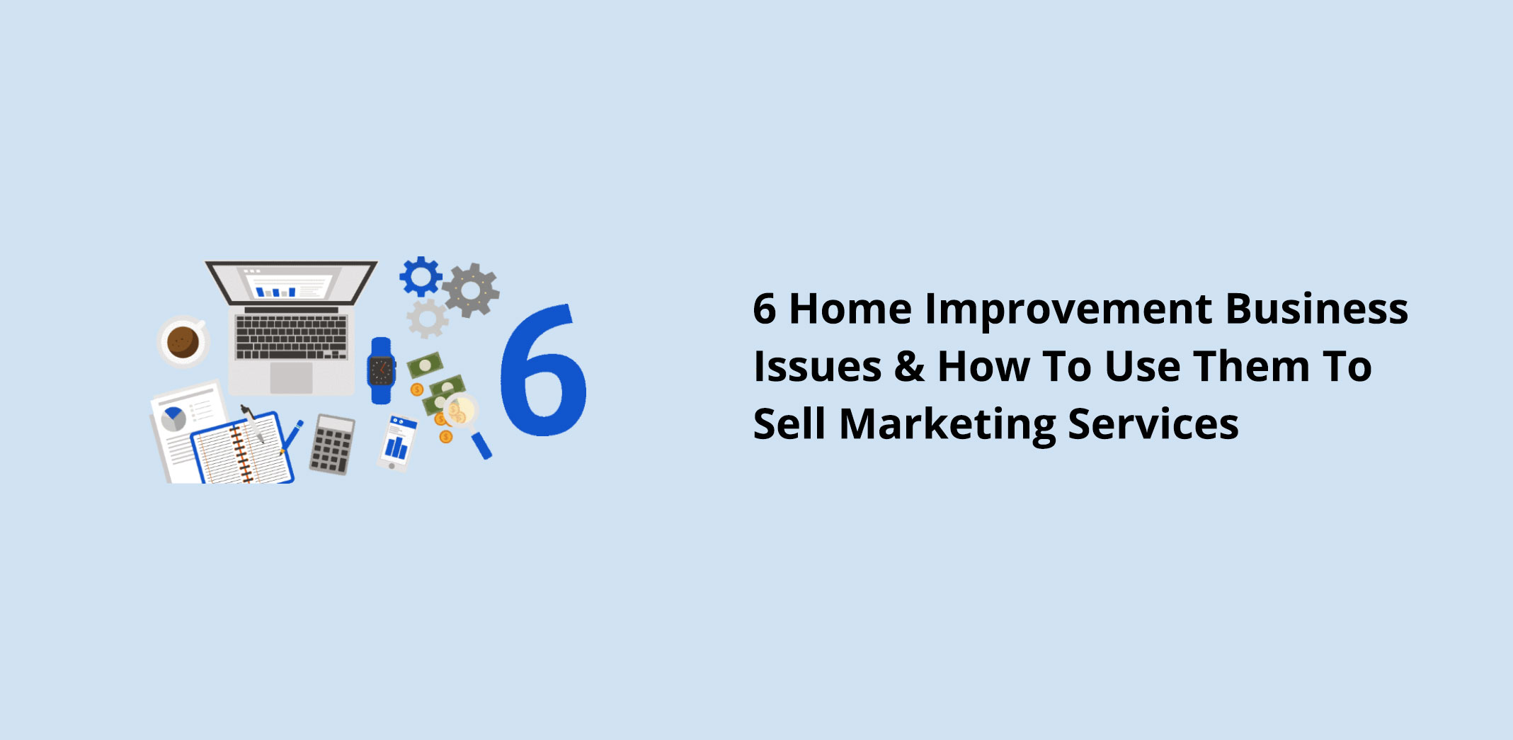 Home Improvement Business Challenges & Use Marketing to Solve