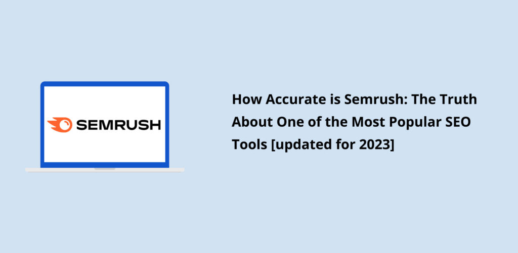 IPPC-How-Accurate-is-Semrush-The-Truth-About-One-of-the-Most-Popular-SEO-Tools-[updated-for-2023]-image