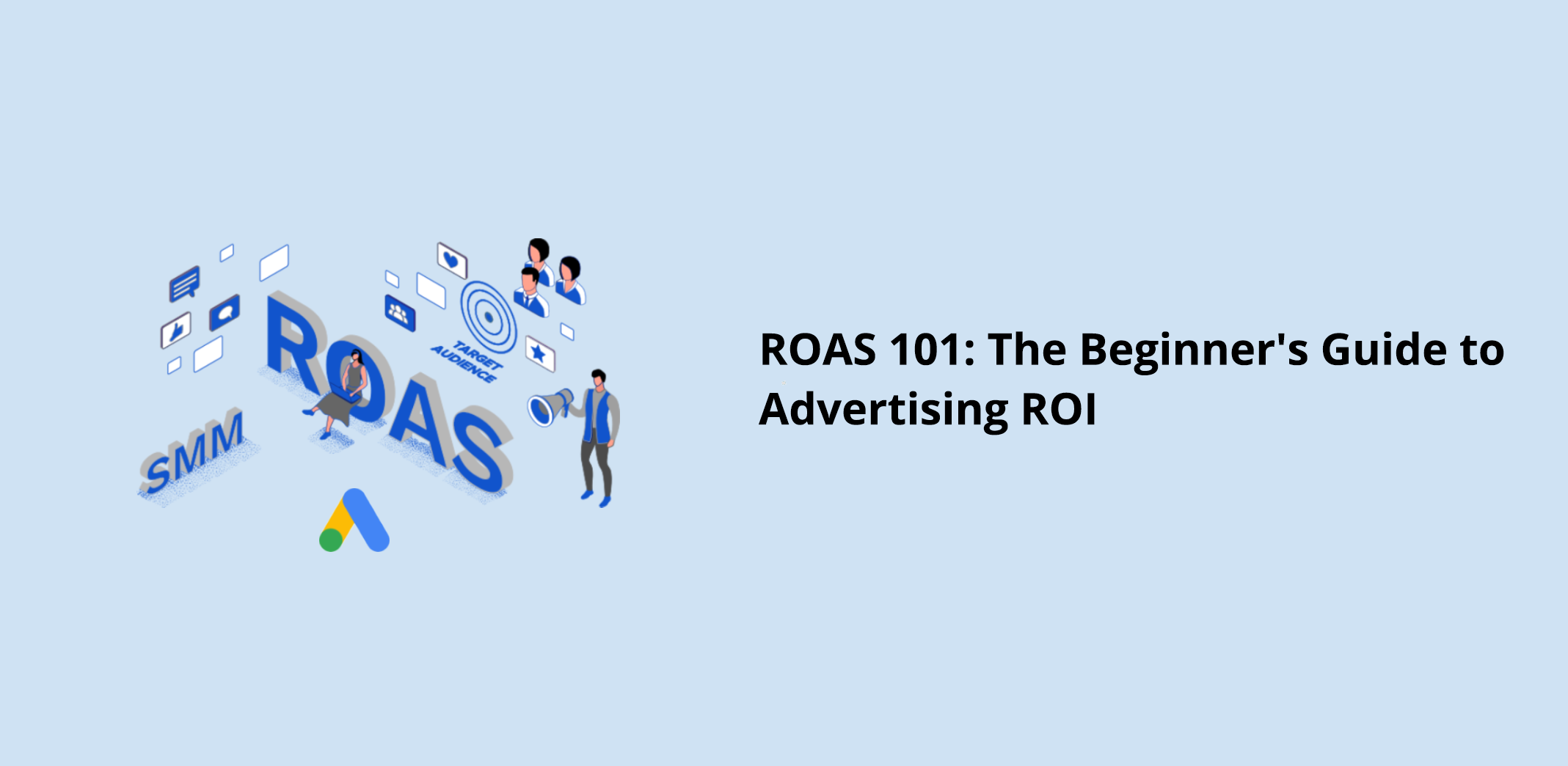 ROAS 101: The Beginner’s Guide to Advertising ROI