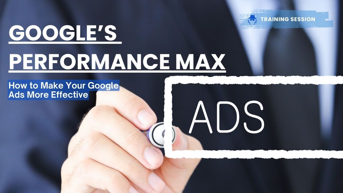 Google’s Performance Max