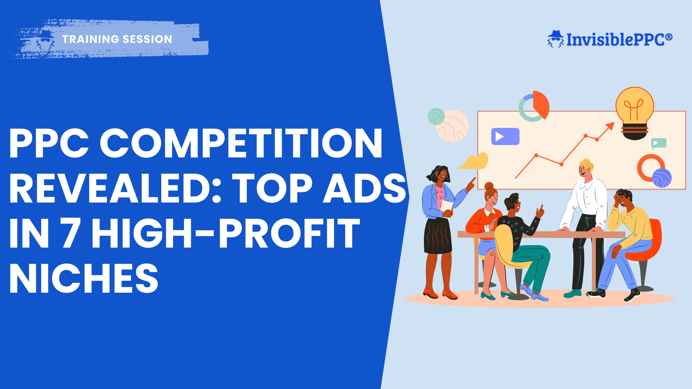 PPC Competition Revealed Top Ads In 7 High Profit Niches InvisiblePPC