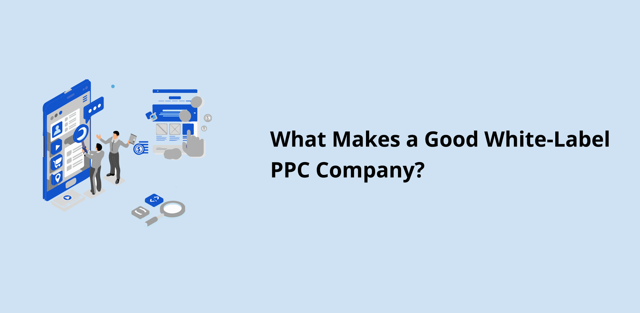 What Makes a Good White-Label PPC Company?