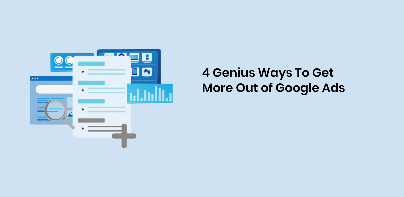 4 Genius Ways To Get More Out of Google Ads Reports