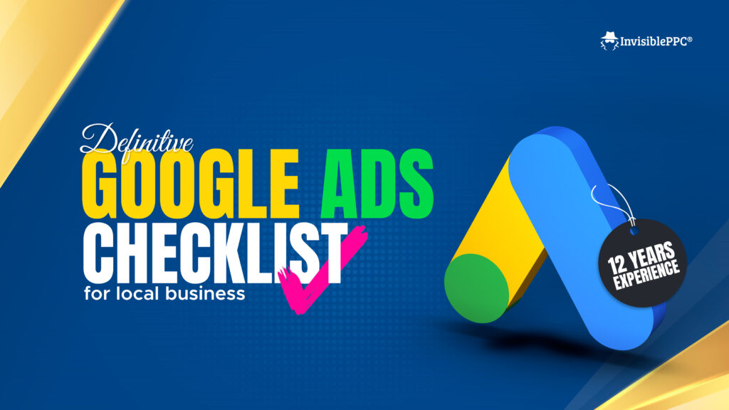 InvisiblePPC has created checklist for launching campaigns in Google ads
