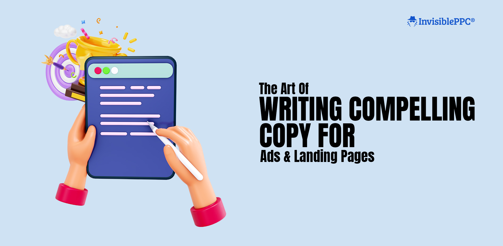 The Art of Writing Compelling Copy for Ads and Landing Pages