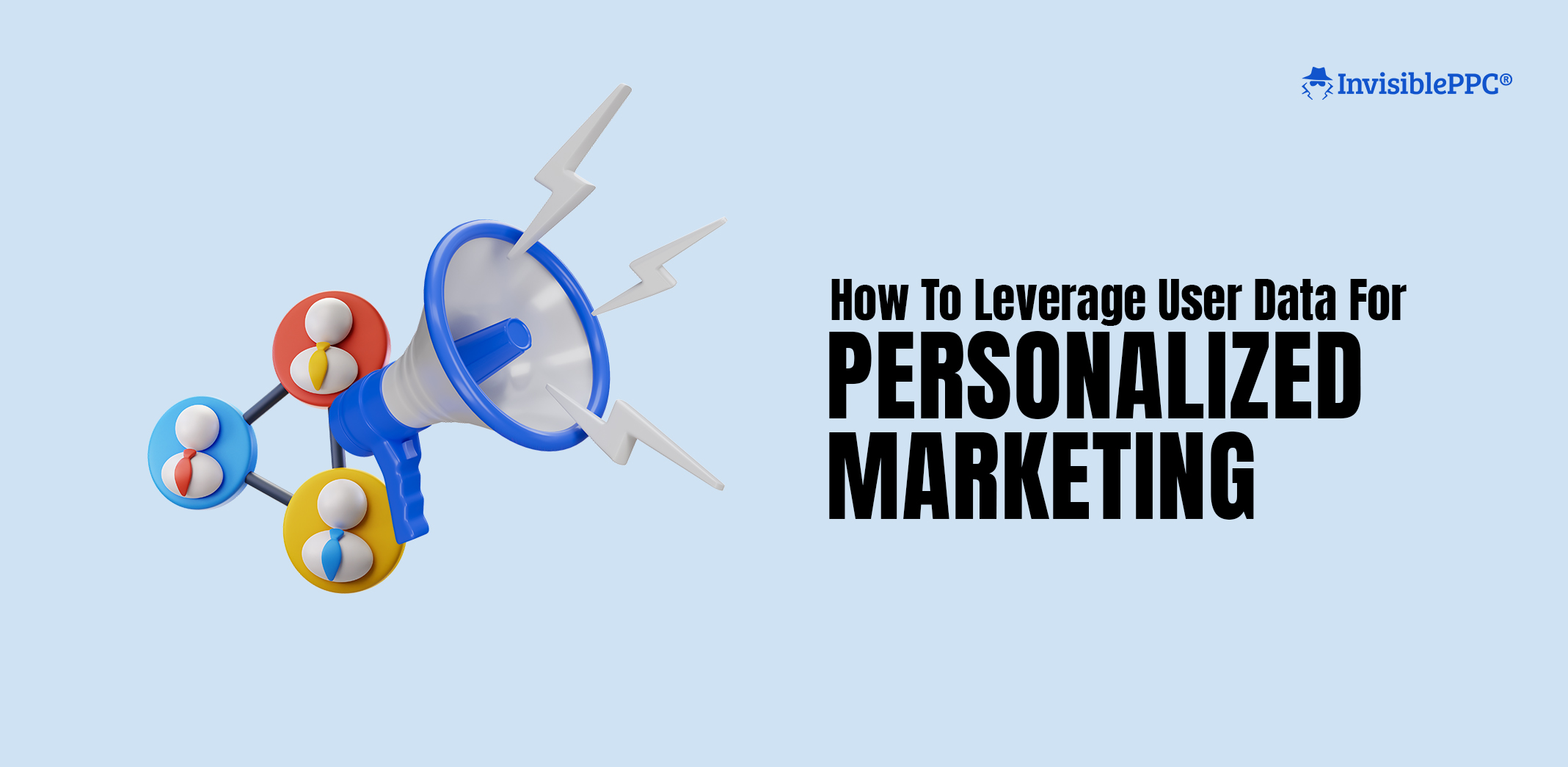 How to Leverage User Data for Personalized Marketing