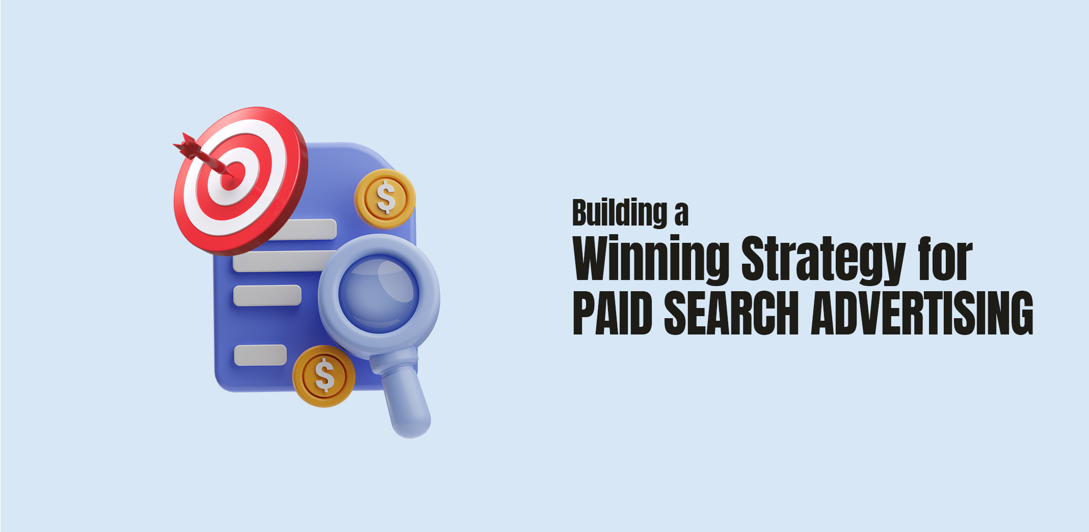 Building a Winning Strategy for Paid Search Advertising