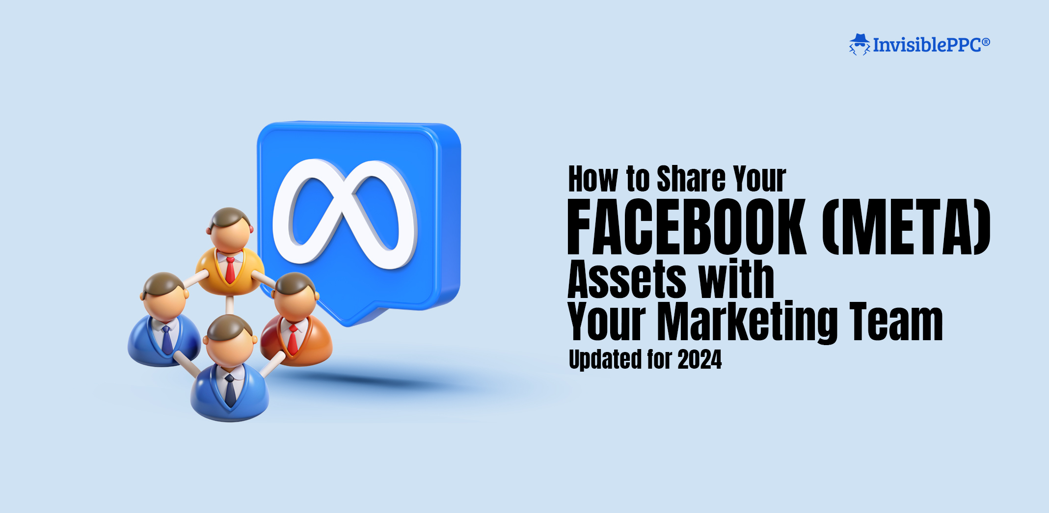 How to Share Your Facebook (Meta) Assets with Your Marketing Team: Updated for 2024