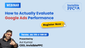 How to Actually Evaluate Google Ads Performance